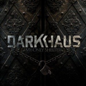 Darkhaus My Only Shelter