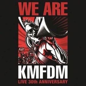 kmfdm we are